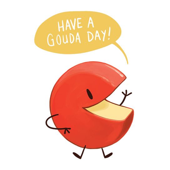 Have A Gouda Day Design Water Transfer Temporary Tattoo(fake Tattoo) Stickers NO.14242